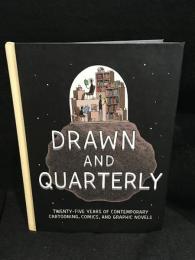 Drawn & Quarterly: Twenty-Five Years of Contemporary Cartooning, Comics, and Graphic Novels　DRAWN & QUARTERLY