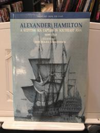 Alexander Hamilton : A Scottish Sea Captain in Southeast Asia, 1689-1723 -- Paperback　【ペーパーバック】【洋書】