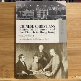 Chinese Christians: Elites, Middlemen, And the Church in Hong Kong