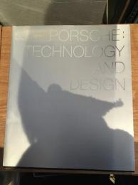 PORSCHE TECHNOLOGY AND DESIGN　スポーツカーの美学　フェルディナント・ポルシェ博士の遺産