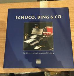 　シュコーとビング【Schuco,Bing＆Co : Beruhmtes Blechspielzeug aus Nurnberg : Band1】