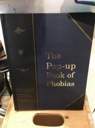 The Pop-Up Book of Phobias