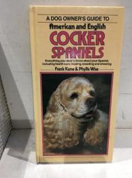 Dog Owner's Guide to English and American Cocker Spaniels