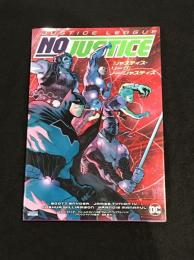 ジャスティス・リーグ：ノー・ジャスティス　＜DC COMICS＞　日本語版 【アメコミ】【邦訳コミック】　