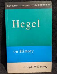Routledge Philosophy Guidebook to Hegel on History