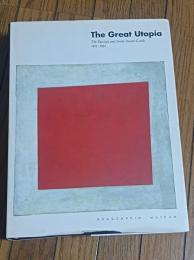 The great utopia : the Russian and Soviet avant-garde, 1915-1932