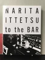 NARITA ITTETSU to the BAR