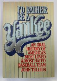 I'D RATHER BE A YANKEE
