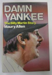 DAMN YANKEE  The Billy Martin Story