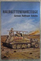 HALBKETTENFAHRZEUGE　German Halftrack Vehicles  VOL.7
