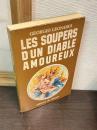 Les Soupers d'un diable amoureux : 180 recettes de cuisine érotique recueillies à travers le monde