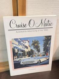 Cruiseomatic : automobile advertising of the 1950s 