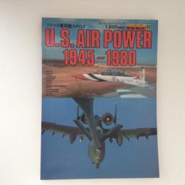 アメリカ軍用機カタログ : 1945～1980 ＜ワイルドムック＞