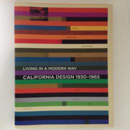 カリフォルニア・デザイン　1930-1965　モダン・リヴィングの起源