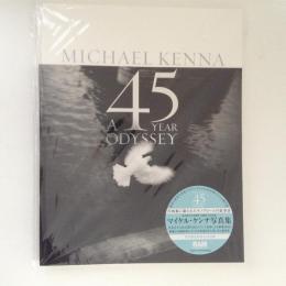 マイケル・ケンナ写真集　Michael Kenna: A 45 Year of Odyssey