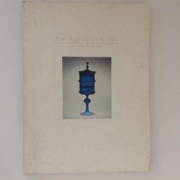 ガラスをめぐる4つのアプローチ　技法で見つめる西洋と東洋の名品展