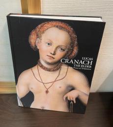 Lucas Cranach the elder クラーナハ展　500年後の誘惑