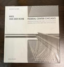 MIES VAN DER ROHE　FEDERAL CENTER CHICAGO ミース・ファン・デル・ローエ
