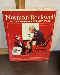 Norman Rockwell and The Saturday Evening Post  The Later 1943-1971　（Norman Rockwell & THE SATURDAY EVENING POST）