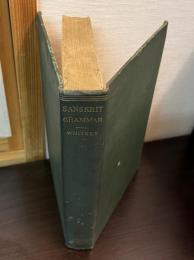 Sanskrit grammar : including both the classical language, and the older dialects, of Veda and Brahmana