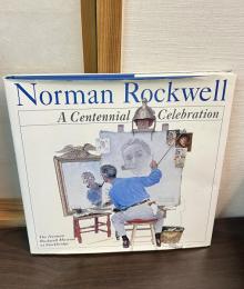 Norman Rockwell: A Centennial Celebration