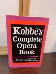 The new Kobbé's complete opera book