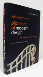 Pioneers of modern design : from William Morris to Walter Gropius/