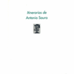 LTINERARIOS DE ANTONIO SAURA/サウラ展目録