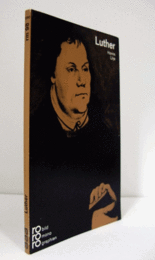 Martin Luther : mit Selbstzeugnissen und Bilddokumenten/【マルティン・ルター研究】