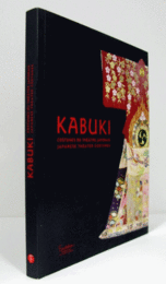 Kabuki : costumes du th??tre japonais : Japanese theater costumes/