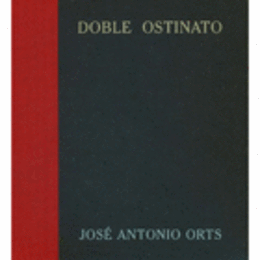 JOSE ANTONIO ORTS : DOBLE OSTINATO/ホセ・アントニオ・オーツ展目録　ＣＤ付