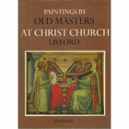 PAINTINGS BY OLD MASTERS AT CHRIST CHURCH OXFORD/クライスト・チャーチの絵画