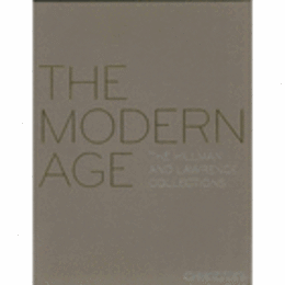 THE MODERN AGE THE HILLMAN AND LAWRENCE COLLECTIONS