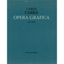 CARLO CARRA. OPERA GRAFICA (1922-1964)./カッラ版画作品目録