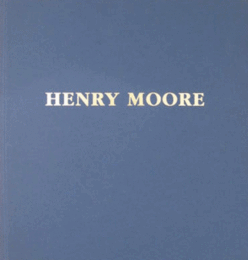 HENRY MOORE 1898-1986 A Centenary Exhibition/ヘンリー・ムーア 1898-1986 100周年展　カタログ