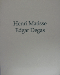 Henri Matisse. Edgar Degas./