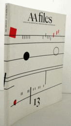 AA files  No.13 : ANNALS OF THE ARCHITECTURAL ASSSOCIATIN SCHOOL OF ARCHITECTURE/