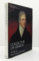 Collector of genius : a life of Sir George Beaumont/【天才コレクター：ジョージ・ボーモント卿の生涯】