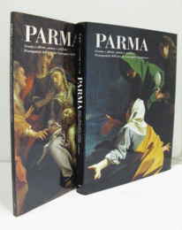 パルマ : イタリア美術、もう一つの都 (日本語版図録、イタリア語翻訳語版　２冊共）/Parma : grazia e affetti, natura e artificio : protagonisti dell'arte da Correggio a Lanfranco