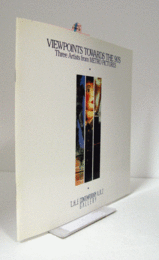Viewpoints towards the 90's : three artists from metro pictures 　(PT.1)/