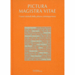 PICTURA MAGISTRA VITAE: I NUOVI SIMBOLI DELLA PITTURA CONTEMPORANEA./現代絵画の新しいシンボル展目録