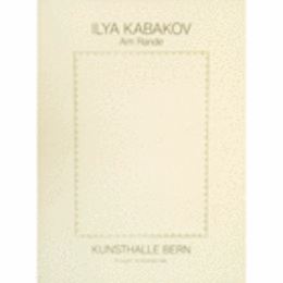 ILYA KABAKOV: AM RANDE./カバコフ展目録