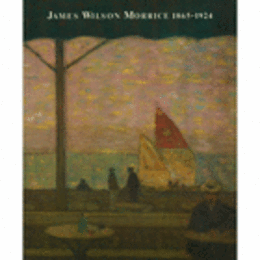 JAMES WILSON MORRICE 1865-1924./モーリス展目録