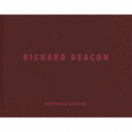 RICHARD DEACON./ディーコン展目録