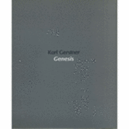 KARL GERSTNER : GENESIS/カール・ゲルストナー：ジェネシス展目録