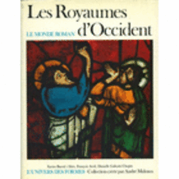 LE MONDE ROMAN 1060-1220: LES ROYAUMES D'OCCIDENT/ロマネスク美術　２