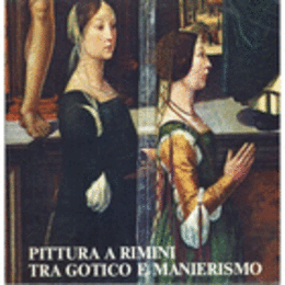 PITTURA A RIMINI TRA GOTICO E MANIERISMO/ゴシックからマニエリスム期リミニ絵画展目録