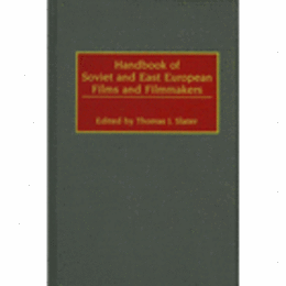 HANDBOOK OF SOVIET AND EAST EUROPEAN FILMS AND FILMMAKERS/ソヴィエトと東欧の映画と映画会社便覧