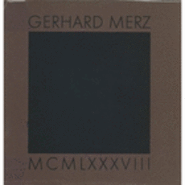 GERHARD MERZ MCMLXXXVIII/ゲルハルト・メルツ作品集