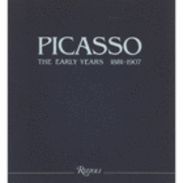 PICASSO THE ERALY YEARS 1881-1907/初期のピカソ作品集　１８８１－１９０７